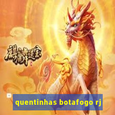 quentinhas botafogo rj